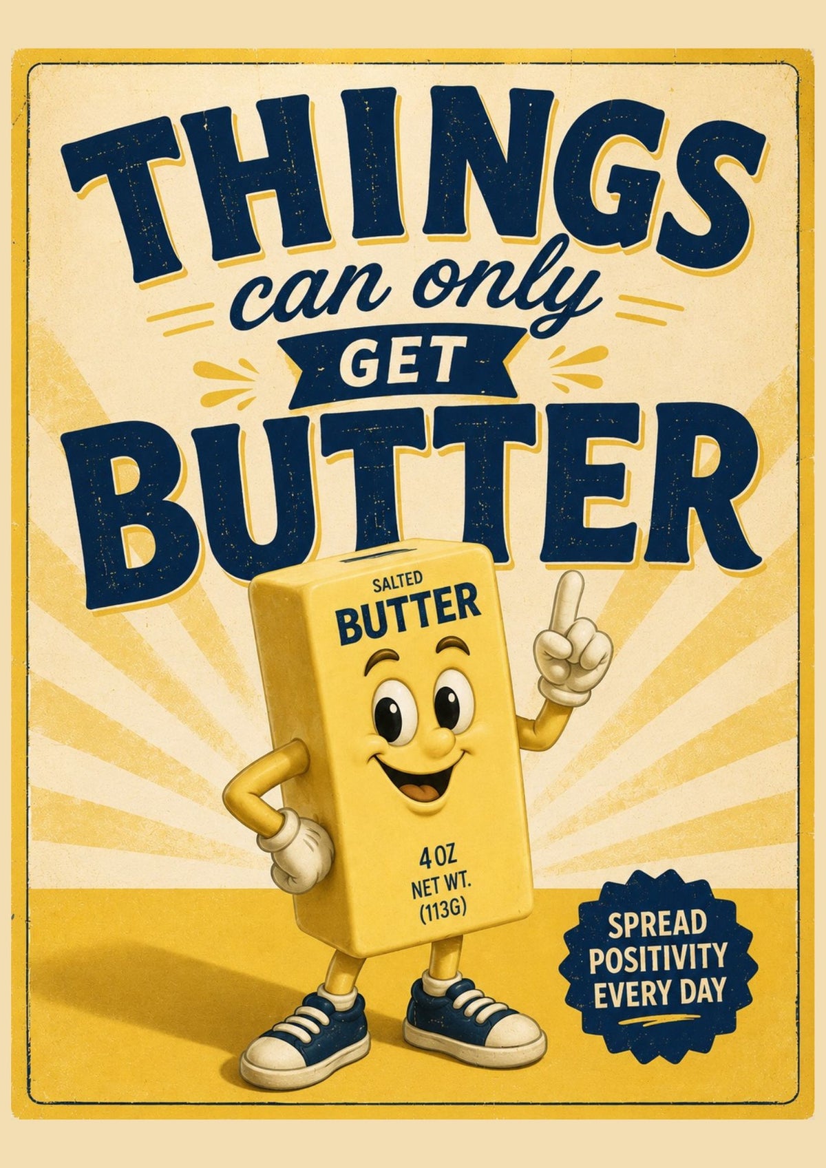 Things Can Only Get Butter | Funny Positive Wall Art Print | Retro Butter Poster