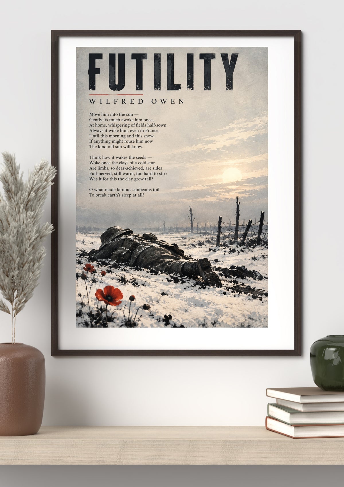 Futility by Wilfred Owen – WWI Poetry Wall Art – First World War Literary Print